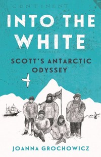 Book Cover for Into the White by Joanna Grochowicz
