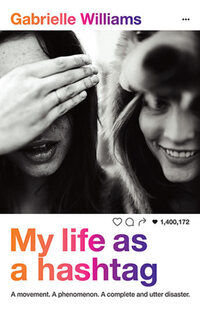 Book Cover for My Life as a Hashtag by Gabrielle Williams