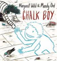 Book Cover for Chalk Boy by Margaret Wild