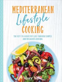 Book Cover for Mediterranean Lifestyle Cooking by Mary Valle