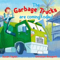 Book Cover for The Garbage Trucks Are Coming Today! by Susan Taylor