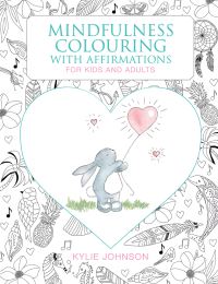 Book Cover for Mindfulness Colouring With Affirmations by Kylie Johnson