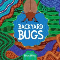 Book Cover for Backyard Bugs by Dr Helen Milroy