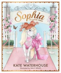 Book Cover for Sophia the Show Pony by Kate Waterhouse