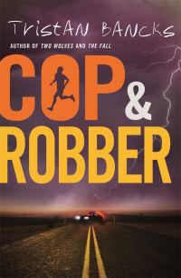 Book Cover for Cop and Robber by Tristan Bancks