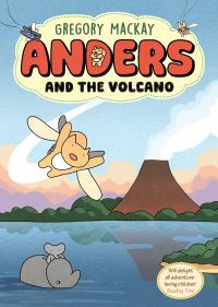 Book Cover for Anders and the Volcano by Gregory Mackay