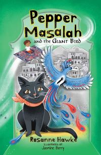 Book Cover for Pepper Masalah and The Giant Bird by Rosanne Hawke