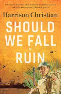 Book Cover for Should We Fall to Ruin by Harrison Christian