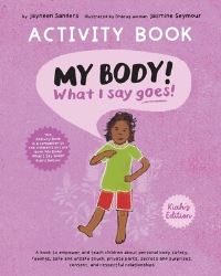 Book Cover for My Body! What I Say Goes! Activity Book Kiah's Edition by Jayneen Sanders