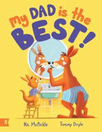 Book Cover for My Dad Is the Best by Nic McPickle