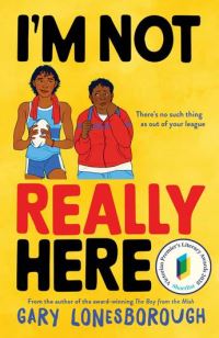 Book Cover for I'm Not Really Here by Gary Lonesborough
