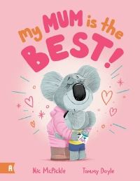 Book Cover for My Mum Is the Best by Nic McPickle