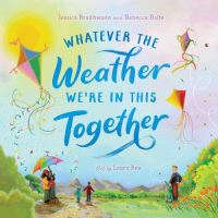 Book Cover for Whatever the Weather We're in This Together by Jessica Braithwaite, Rebecca Ralfe