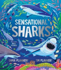 Book Cover for It's Time to Put on Your Scuba Gear and Dive Into the Wonderful World Of...sensational Sharks by Emma Flannery, Tim F Flannery