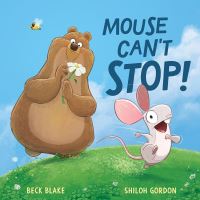 Book Cover for Mouse Can't Stop! by Beck Blake