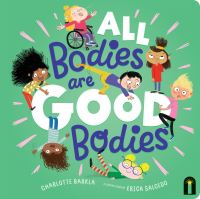 Book Cover for All Bodies Are Good Bodies by Charlotte Barkla