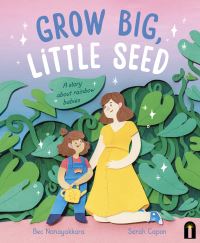 Book Cover for Grow Big, Little Seed by Bec Nanayakkara