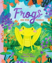 Book Cover for Frogs Are Our Friends by Toni DAlia