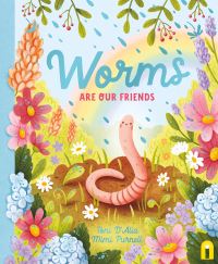 Book Cover for Worms Are Our Friends by Toni DAlia