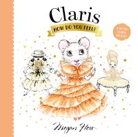 Book Cover for Claris, How Do You Feel? by Megan Hess