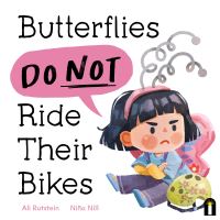 Book Cover for Butterflies Do Not Ride Their Bikes by Ali Rutstein