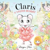 Book Cover for Claris and the Easter Delight by Megan Hess