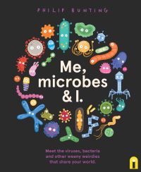 Book Cover for Me, Microbes and I by Philip Bunting