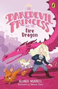 Book Cover for Daredevil Princess and the Fire Dragon by Belinda Murrell