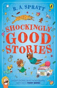 Book Cover for Shockingly Good Stories by RA Spratt