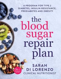 Book Cover for The Blood Sugar Repair Plan by Sarah Di Lorenzo