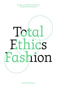 Book Cover for Total Ethics Fashion by Emma Hakansson, Collective Fashion Justice