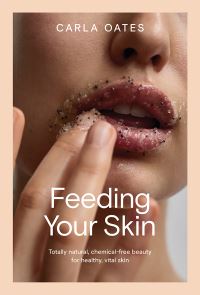 Book Cover for Feeding Your Skin by Carla Oates