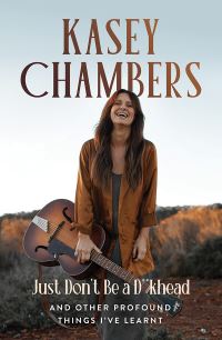 Book Cover for Just Don't Be a D**khead by Kasey Chambers