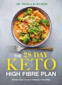 Book Cover for The 28 Day Keto High Fibre Plan by Thomas Kurscheid