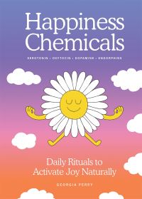 Book Cover for The Happiness Chemicals by Georgia Perry
