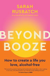 Book Cover for Beyond Booze by Sarah Rusbatch