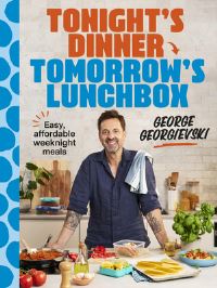 Book Cover for Tonight's Dinner, Tomorrow's Lunchbox by George Georgievski