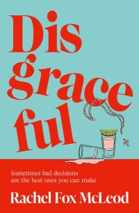 Book Cover for Disgraceful by Rachel Fox McLeod
