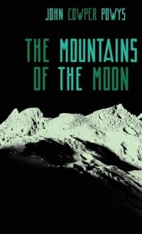 Book Cover for The Mountains of the Moon by John Cowper Powys