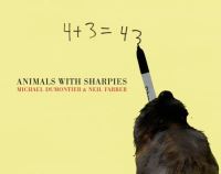 Book Cover for Animals With Sharpies by Michael Dumontier, Neil Farber