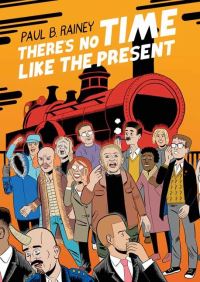 Book Cover for There's No Time Like the Present by Paul B Rainey