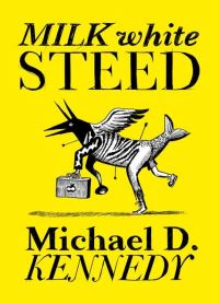 Book Cover for Milk White Steed by Michael Kennedy