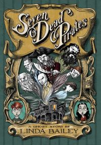 Book Cover for Seven Dead Pirates by Linda Bailey