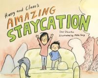 Book Cover for Harry and Clare's Amazing Staycation by Ted Staunton