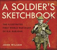 Book Cover for A Soldier's Sketchbook by John Wilson, R H Rabjohn