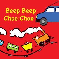 Book Cover for Beep Beep Choo Choo by Jolie Dobson