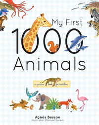 Book Cover for My First 1000 Animals by Agnès Besson