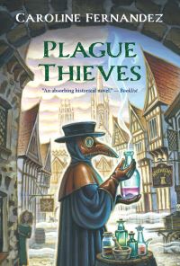 Book Cover for Plague Thieves by Caroline Fernandez