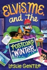 Book Cover for Elvis, Me, and the Postcard Winter by Leslie Gentile
