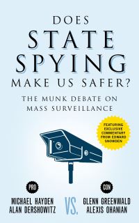 Book Cover for Does State Spying Make Us Safer? by Michael Hayden, Alan Dershowitz, Glenn Greenwald, Alexis Ohanian